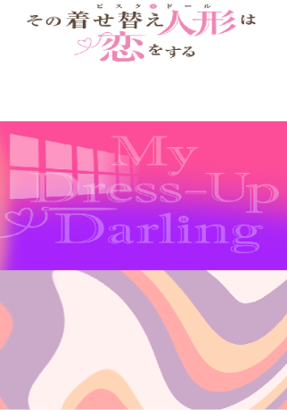 My Dress-Up Darling-fy Me